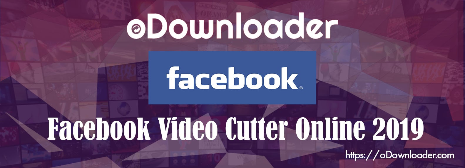 fb videos cutter online free 2019 Odownloader